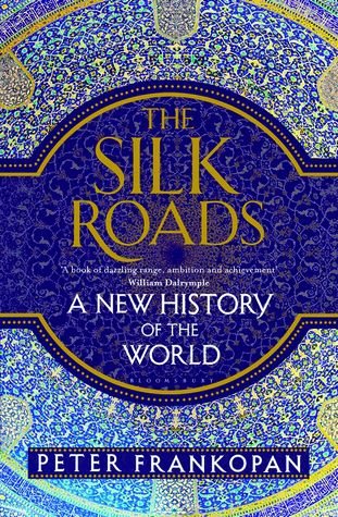 book cover of the silk roads by peter frankopan