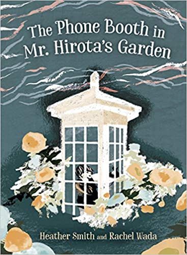 The Phone Booth in Mr. Hirota's Garden by Heather Smith and Rachel Wada cover