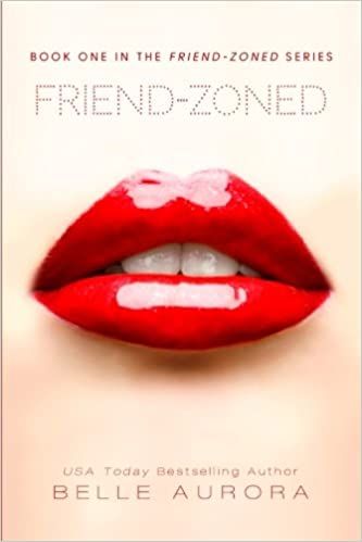 Friend-Zoned by Belle Aurora