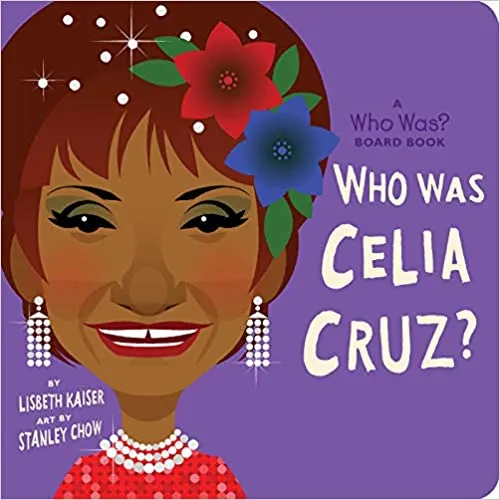 Who Was Celia Cruz board book cover
