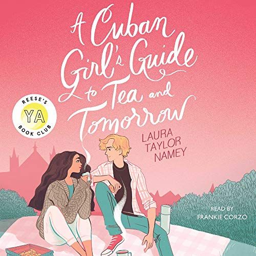 audiobook cover image of A Cuban Girl's Guide to Tea and Tomorrow by Laura Taylor Namey