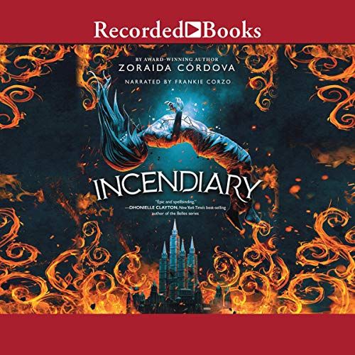 audiobook cover image of Incendiary by Zoraida Córdova