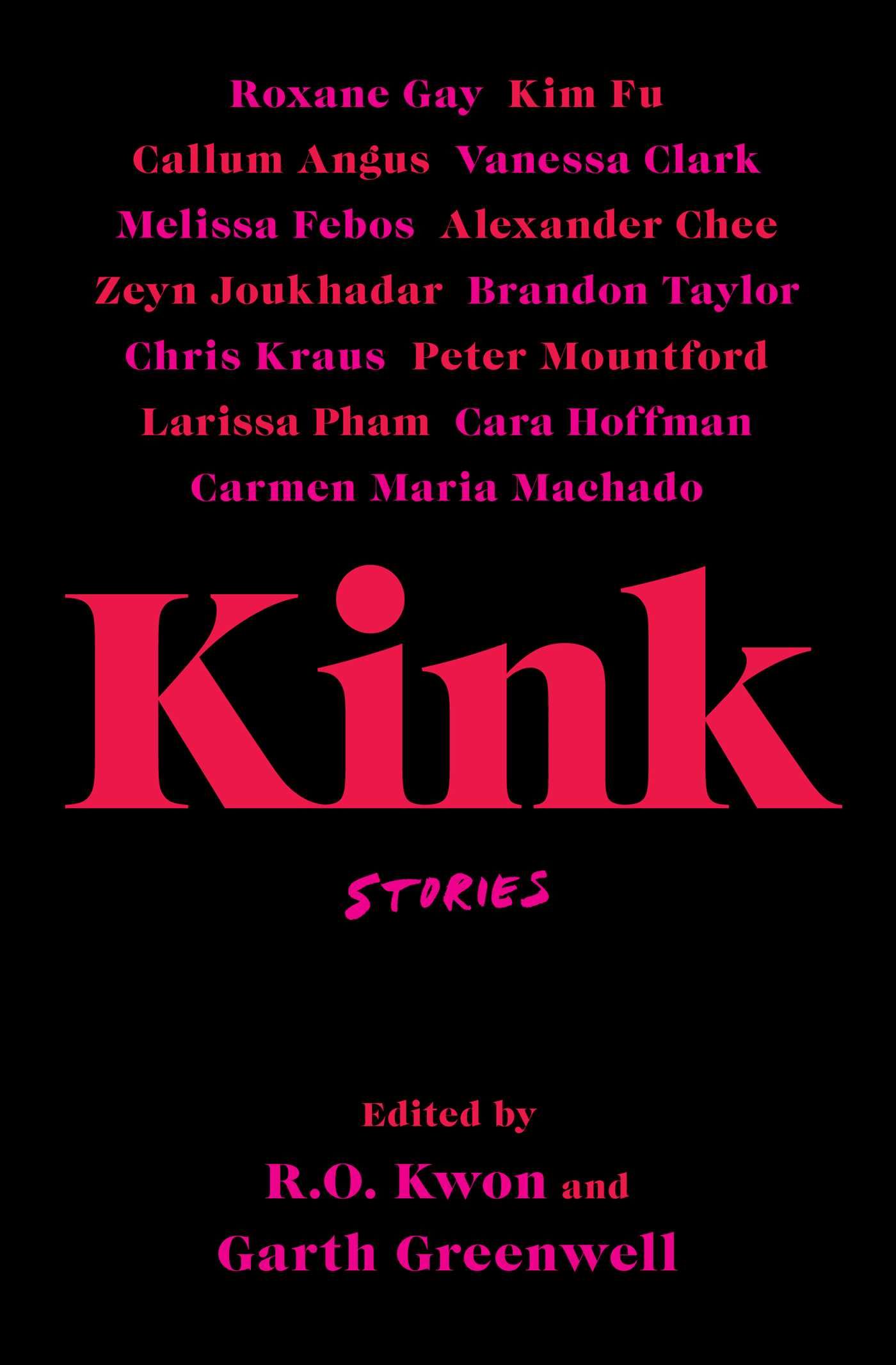 Kink by R.O. Kwon and Garth Greenwell