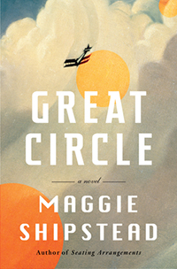 Cover for Great Circle by Maggie Shipstead