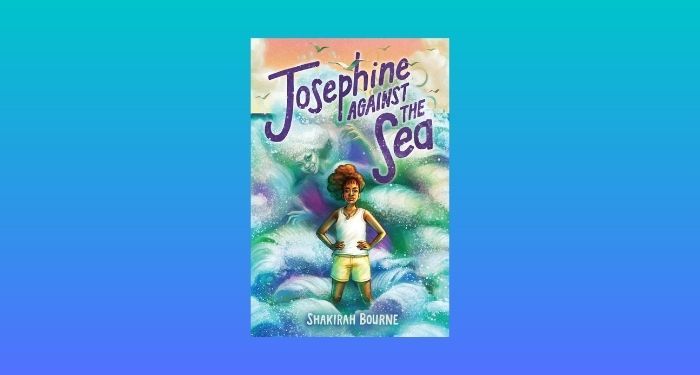 cover image of Josephine Against the Sea by Shakirah Bourne