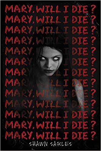 Cover of Mary will I Die by Shawn Sarles
