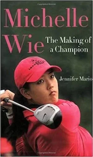 Michelle Wie: The Making of a Champion book cover (books by AAPI athletes)