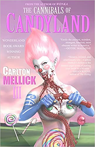 The Cannibals of Candyland by Carlton Mellick III, featruing a pink-haired clown woman made of candy with fangs