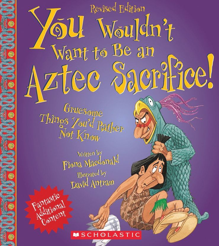 cover of you wouldn't want to be an aztec sacrifice