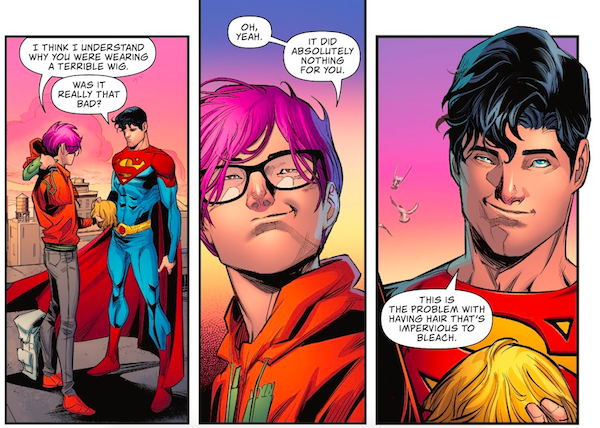 Three panels from Superman: Son of Kal-El #2 showing Jon and Jay talking on a roof. Jay is holding a blond wig.

Panel 1:

Jay: I think I understand why you were wearing a terrible wig.

Jon: Was it really that bad?

Panel 2:

Jay: Oh, yeah. It did absolutely nothing for you.

Panel 3:

Jon: This is the problem with having hair that's impervious to bleach.