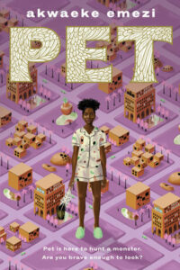 Cover of Pet by Akwaeke Emezi Indigenous Horror