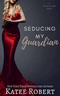 Seducing My Guardian cover. Book by Katee Robert.