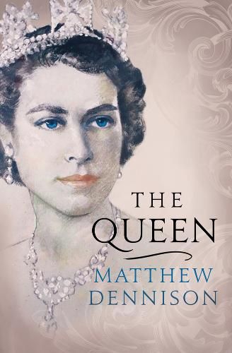 The Queen by Matthew Dennison cover