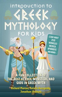 Cover of "Introduction to Greek Mythology for Kids" by Richard Marcus, Natalie Buczynsky and Jonathan Shelnutt