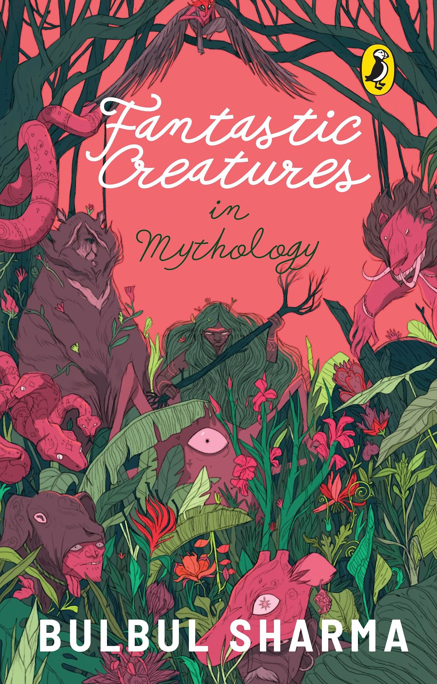 Fantastic Creatures in Mythology by Bulbul Sharma cover