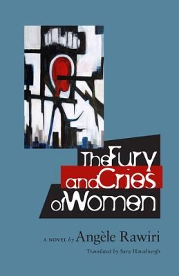 The Fury and Cries of Women by Angele Rawiri