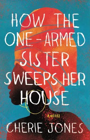 How the One-Armed Sister Sweeps Her House book cover