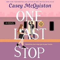 A graphic of the cover of One Last Stop by Casey McQuiston