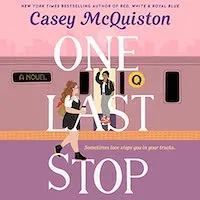 A graphic of the cover of One Last Stop by Casey McQuiston
