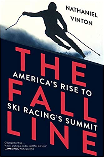 cover of The Fall Line: America's Rise to Ski Racing's Summit by Nathaniel Vinton; image of a skier close up, leaning to one side
