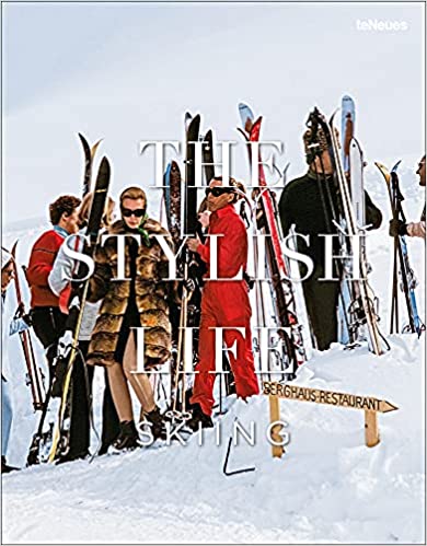 cover of The Stylish Life: Skiing by Gabrielle le Breton, featuring glamour shot of skiers in the 1950s