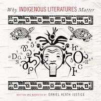 A graphic of the cover of Why Indigenous Literatures Matter by Daniel Heath Justice