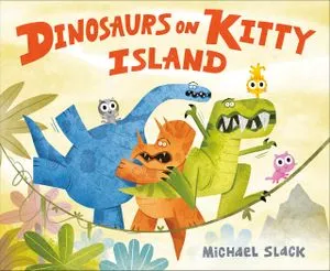 Cover of Dinosaurs on Kitty Island by Slack