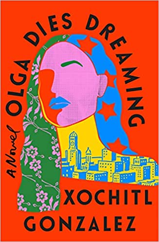 illustrated cover of Olga Dies Dreaming by Xochitl Gonzalez, featuring a woman made out of collage