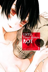 Until Your Bones Rot 1 cover - Yae Utsumi
