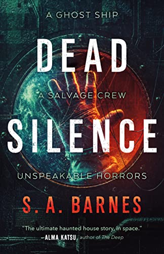 cover of Dead Silence by S.A. Barnes, featuring image of gloved space suit hand pushed up against the inside of a portal window