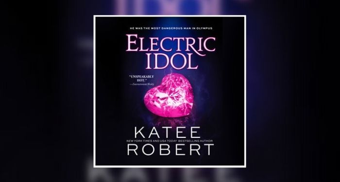 Audio book cover of ELECTRIC IDOL by Katee Robert