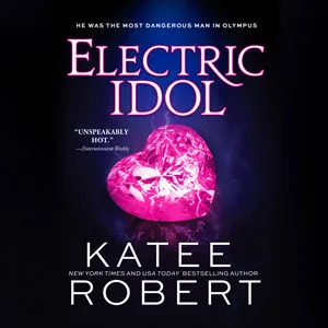 Audio book cover of ELECTRIC IDOL by Katee Robert