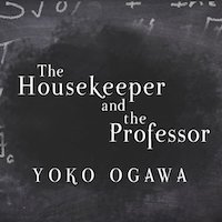 A graphic of the cover of The Housekeeper and the Professor by Yōko Ogawa