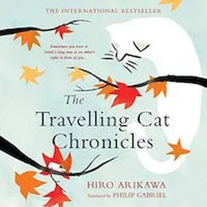 A graphic of the cover of The Travelling Cat Chronicles by Hiro Arikawa