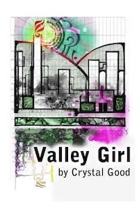 A graphic of the cover of Valley Girl by Crystal Good