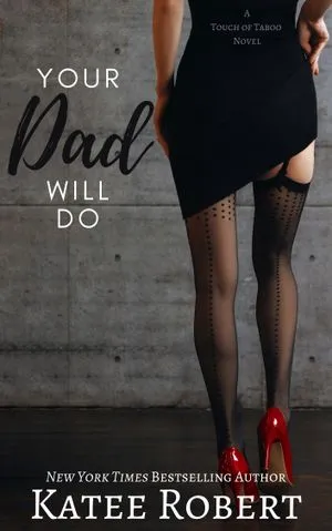 Your Dad Will Do by Katee Robert cover