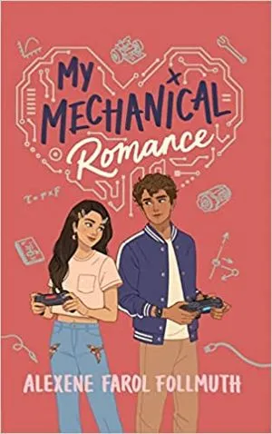 My Mechanical Romance by Alexene Farol Follmuth cover