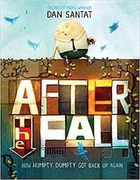 After the Fall (How Humpty Dumpty Got Back Up Again), Dan Santat Cover