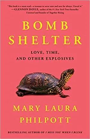 cover of Bomb Shelter: Love, Time, and Other Explosives by Mary Laura Philpott; pink with photo of a turtle in the center