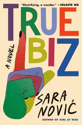 Cover of True Biz by Sara Nović