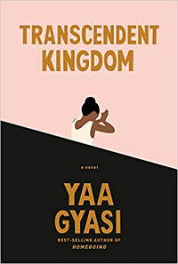 Transcendent Kingdom by Yaa Gyasi book cover