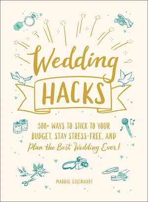 Wedding Hacks by Maddie Eisenhart cover