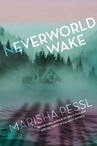 Book cover of Neverworld Wake by Marisha Pessl