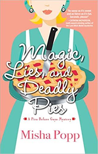 Magic, Lies, and Deadly Pies by Mischa Pops cover