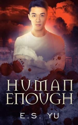 Human Enough by E.S. Yu Book Cover