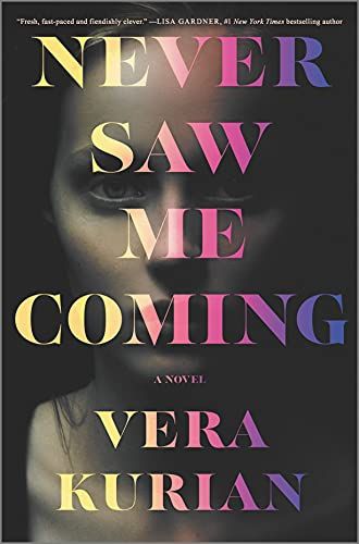 Book cover of Never Saw Me Coming by Vera Kurian