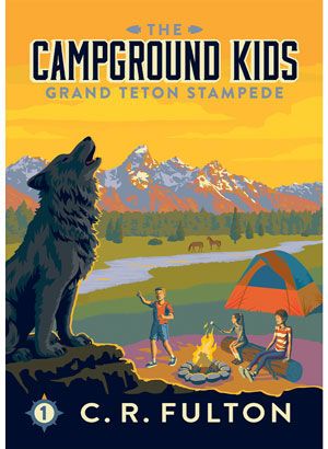 Book cover of THE CAMPGROUND KIDS: GRAND TETON STAMPEDE by C.R. Fulton