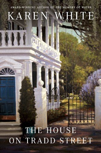 The House on Tradd Street by Karen White