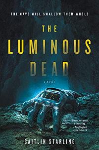 The Luminous Dead by Caitlin Starling book cover