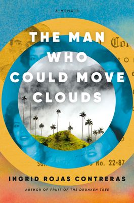 cover of The Man Who Could Move Clouds: A Memoir